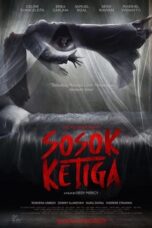 Nonton Film Sosok Ketiga (2023) Terbaru