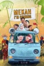 Nonton Film Mecca, I’m Coming (2020) Terbaru