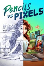 Nonton Film Pencils Vs Pixels (2023) Terbaru