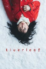 Nonton Film Liverleaf (2018) Terbaru