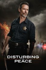 Nonton Film Disturbing the Peace (2020) Terbaru