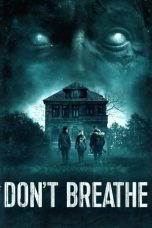 Nonton Film Don’t Breathe (2016) Terbaru