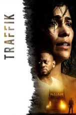 Nonton Film Traffik (2018) Terbaru