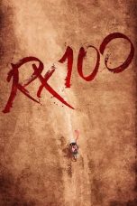 Nonton Film RX 100 (2018) Terbaru