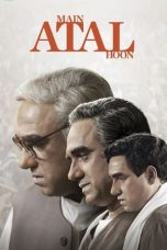 Nonton Film Main Atal Hoon (2024) Terbaru