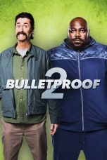 Nonton Film Bulletproof 2 (2020) Terbaru