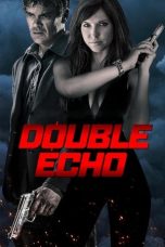 Nonton Film Double Echo (2017) Terbaru