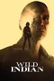 Nonton Film Wild Indian (2021) Terbaru