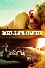 Nonton Film Bellflower (2011) Terbaru