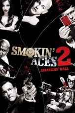 Nonton Film Smokin’ Aces 2: Assassins’ Ball (2010) Terbaru