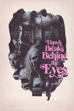 Nonton Film Dawn Breaks Behind the Eyes (2022) Terbaru