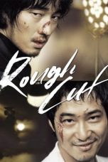 Nonton Film Rough Cut (2008) Terbaru