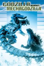 Nonton Film Godzilla Against MechaGodzilla (2002) Terbaru