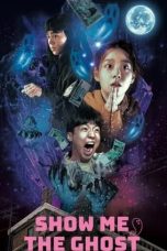 Nonton Film Show Me the Ghost (2021) Terbaru