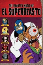 Nonton Film The Haunted World of El Superbeasto (2009) Terbaru