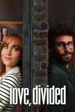 Nonton Film Love, Divided (2024) Terbaru