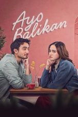 Nonton Film Ayo Balikan (2024) Terbaru