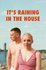 Nonton Film It’s Raining in the House (2024) Terbaru