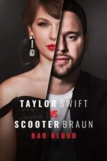 Nonton Film Taylor Swift vs Scooter Braun: Bad Blood (2024) Terbaru