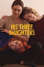 Nonton Film His Three Daughters (2024) Terbaru