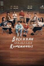 Nonton Film Bolehkah Sekali Saja Kumenangis (2024) Terbaru