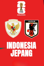 Nonton Film Indonesia vs Jepang | 19.00 WIB Terbaru