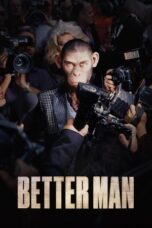 Nonton Film Better Man (2024) Terbaru