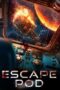 Nonton Film Escape Pod (2023) Terbaru